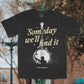 The Someday Tee